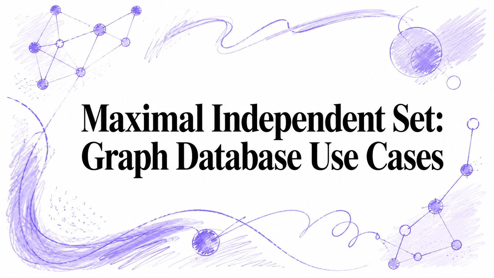 maximal independent set graph database FalkorDB maximal independent set graph database FalkorDB