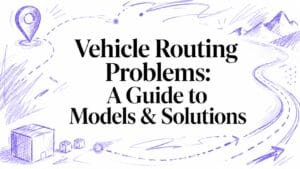 vehicle routing problems logistics guide FalkorDB vehicle routing problems logistics guide FalkorDB