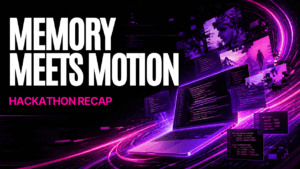 Memory Meets Motion Hackathon